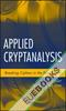Applied Cryptanalysis : Breaking Ciphers in the Real World 
