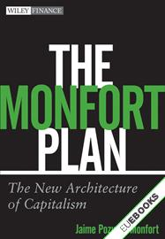 The Monfort Plan : The New Architecture of Capitalism 