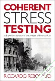 Coherent Stress Testing : A Bayesian Approach to the Analysis of Financial Stress