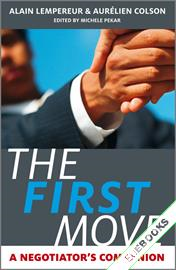 The First Move : A Negotiator's Companion