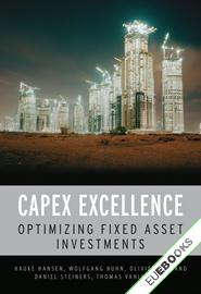 CAPEX Excellence : Optimizing Fixed Asset Investments