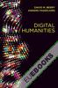 Digital Humanities : Knowledge and Critique in a Digital Age