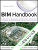 BIM Handbook : A Guide to Building Information Modeling for Owners, Managers, Designers, Engineers and Contractors