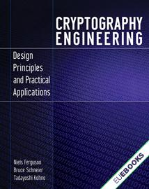 Cryptography Engineering : Design Principles and Practical Applications