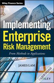 Implementing Enterprise Risk Management : From Methods to Applications