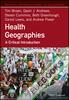 Health Geographies : A Critical Introduction