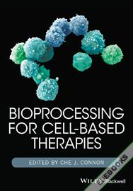 Bioprocessing for Cell-Based Therapies