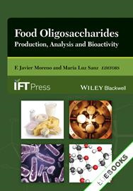 Food Oligosaccharides : Production, Analysis and Bioactivity