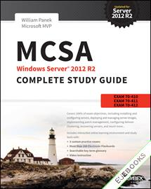 MCSA Windows Server 2012 R2 Complete Study Guide: Exams 70-410, 70-411, 70-412, and 70-417