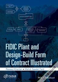 FIDIC Plant and Design-Build Form of Contract Illustrated