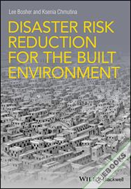 Disaster Risk Reduction for the Built Environment