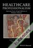 Healthcare Professionalism : Improving Practice through Reflections on Workplace Dilemmas