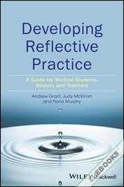 Developing Reflective Practice : A Guide for Medical Students, Doctors and Teachers