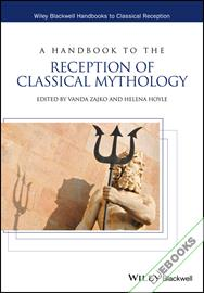 A Handbook to the Reception of Classical Mythology
