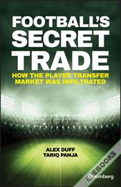 Football's Secret Trade : How the Player Transfer Market was Infiltrated