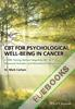 CBT for Psychological Well-Being in Cancer : A Skills Training Manual Integrating DBT, ACT, Behavioral Activation and Motivational Interviewing