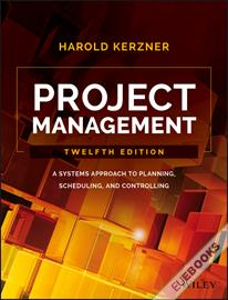 Project Management : A Systems Approach to Planning, Scheduling, and Controlling