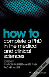 How to Complete a PhD in the Medical and Clinical Sciences