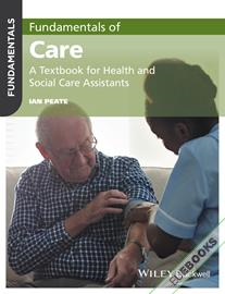 Fundamentals of Care : A Textbook for Health and Social Care Assistants