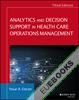 Analytics and Decision Support in Health Care Operations Management
