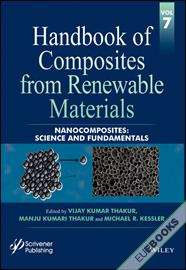 Handbook of Composites from Renewable Materials, Nanocomposites : Science and Fundamentals