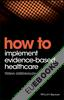 How to Implement Evidence-Based Healthcare