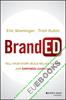 BrandED : Tell Your Story, Build Relationships, and Empower Learning