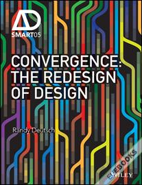 Convergence : The Redesign of Design