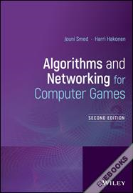 Algorithms and Networking for Computer Games