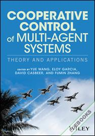 Cooperative Control of Multi-Agent Systems : Theory and Applications