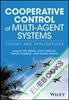 Cooperative Control of Multi-Agent Systems : Theory and Applications