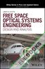 Free Space Optical Systems Engineering : Design and Analysis