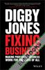 Fixing Business : Making Profitable Business Work for The Good of All