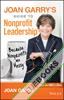 Joan Garry's Guide to Nonprofit Leadership : Because Nonprofits Are Messy