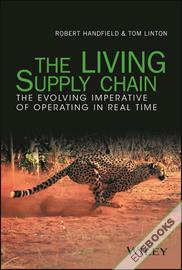 The LIVING Supply Chain : The Evolving Imperative of Operating in Real Time