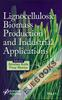 Lignocellulosic Biomass Production and Industrial Applications