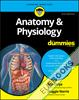 Anatomy and Physiology For Dummies