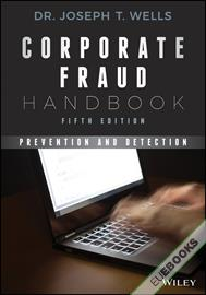 Corporate Fraud Handbook : Prevention and Detection