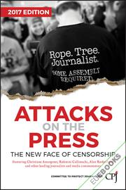 Attacks on the Press : The New Face of Censorship