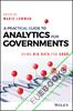 A Practical Guide to Analytics for Governments : Using Big Data for Good