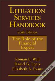 Litigation Services Handbook : The Role of the Financial Expert