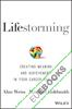 Lifestorming : Creating Meaning and Achievement in Your Career and Life