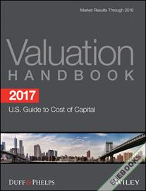 2017 Valuation Handbook - U.S. Guide to Cost of Capital