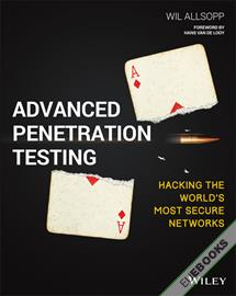 Advanced Penetration Testing : Hacking the World's Most Secure Networks