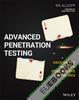 Advanced Penetration Testing : Hacking the World's Most Secure Networks