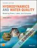 Hydrodynamics and Water Quality : Modeling Rivers, Lakes, and Estuaries