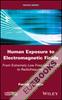 Human Exposure to Electromagnetic Fields : From Extremely Low Frequency (ELF) to Radiofrequency