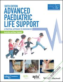 Advanced Paediatric Life Support, Australia and New Zealand : A Practical Approach to Emergencies