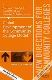 Global Development of the Community College Model : New Directions for Community Colleges, Number 177