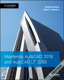 Mastering AutoCAD 2018 and AutoCAD LT 2018